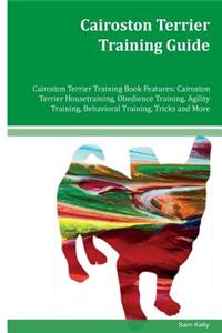 Cairoston Terrier Training Guide Cairoston Terrier Training Book Features