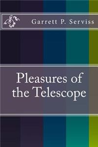 Pleasures of the Telescope