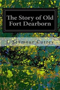 Story of Old Fort Dearborn
