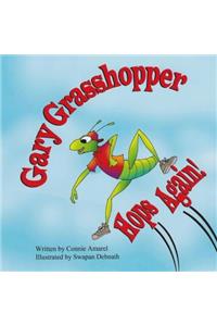 Gary Grasshopper Hops Again!