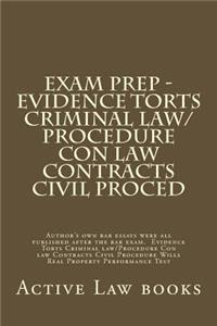 Exam Prep - Evidence Torts Criminal law/Procedure Con law Contracts Civil Proced