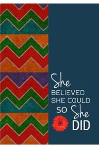 She Believed She Could So She Did - A Journal of Sophistication (Design 3)