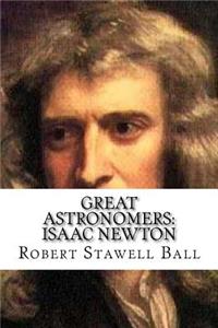 Great Astronomers: Isaac Newton