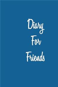 Diary For Friends