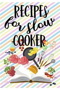 Recipes for Slow Cooker