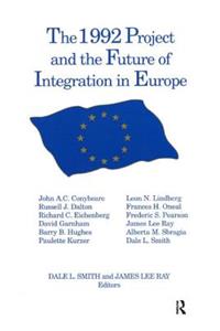 The 1992 Project and the Future of Integration in Europe