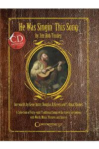 He Was Singin' This Song: Hardcover