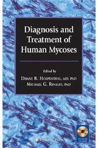 Diagnosis and Treatment of Human Mycoses