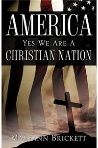 America - Yes We Are a Christian Nation