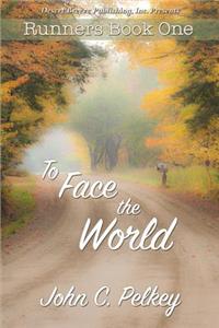 To Face the World