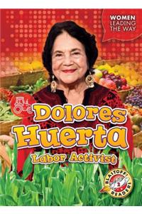 Dolores Huerta: Labor Activist