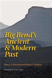 Big Bend's Ancient and Modern Past