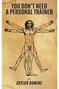 You Don't Need a Personal Trainer