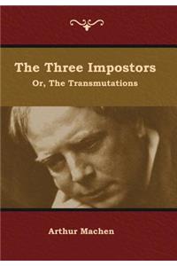 Three Impostors; or, The Transmutations