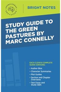 Study Guide to The Green Pastures by Marc Connelly