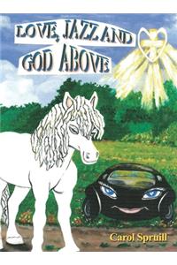 Love, Jazz, and God Above