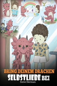 Bring deinem Drachen Selbstliebe bei