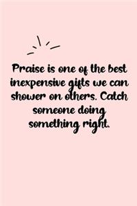 Praise is one of the best inexpensive gifts we can shower on others. Catch someone doing something right. Dot Grid Bullet Journal