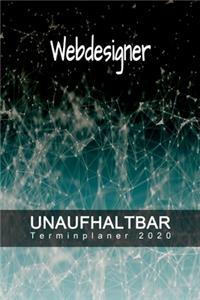 Webdesigner - UNAUFHALTBAR - Terminplaner 2020