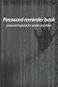 Password reminder book - password logbook for seniors and elders