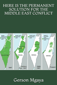 Here Is the Permanent Solution for the Middle East Conflict