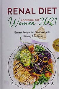 The Best Renal Diet Cookbook for Women 2021