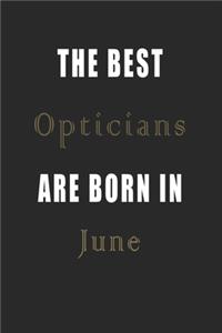 The best Opticians are born in June journal