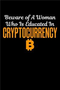 Beware Of A Woman Who Is Educated In Cryptocurrency