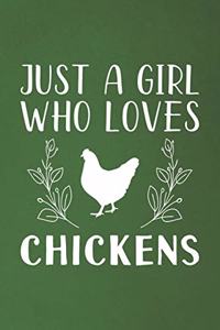 Just A Girl Who Loves Chickens