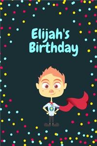 Elijah's Birthday Cute Hero Gift _ Notebook