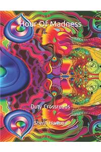 Hour Of Madness: Duty Crossroads