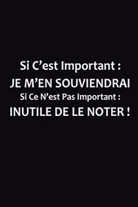 Si C'est Important Je M'en Souviendrai