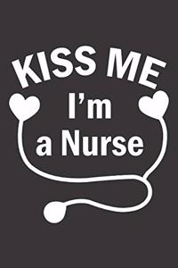 KISS ME I'm a Nurse