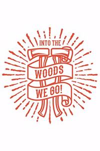 Into The Woods We Go