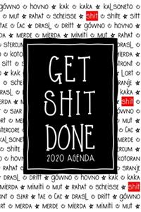 Get Shit Done - 2020 Agenda