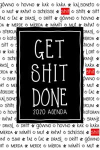 Get Shit Done - 2020 Agenda