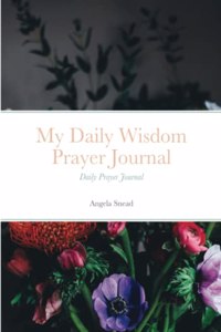 My Daily Wisdom Prayer Journal