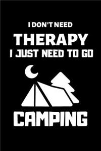 I don't need therapy i just need to go camping