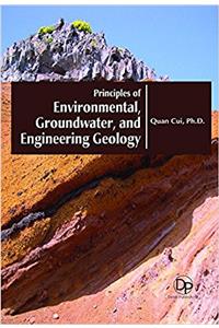 Principles of Environmental, Groundwater, and Engineering Geology
