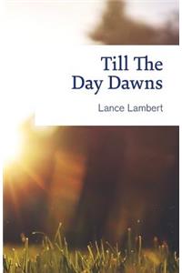 Till the Day Dawns