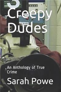 Creepy Dudes