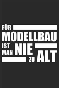Für Modellbau ist man nie zu alt
