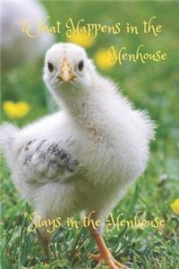 What Happens in the Henhouse Stays in the Henhouse