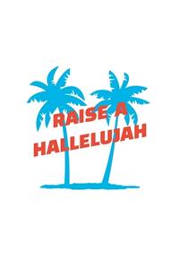 Raise A Hallelujah