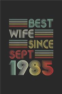 Best Wife Since Sept 1985: Womens 34th Wedding Anniversary Gifts Wife Since September 1985 Journal/Notebook Blank Lined Ruled 6x9 100 Pages