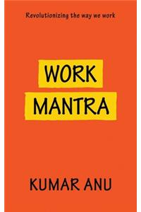 Work Mantra