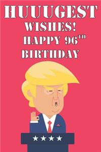 Huuugest Wishes Happy 96th Birthday