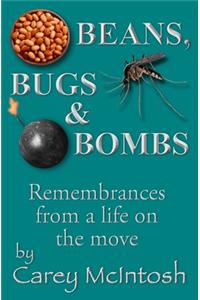 Beans, Bugs & Bombs