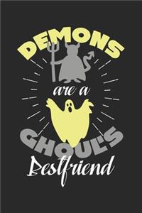 Demons are a Ghouls Bestfriend