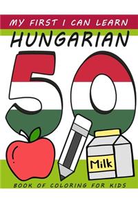 My First I Can Learn Hungarian Book of Coloring For Kids